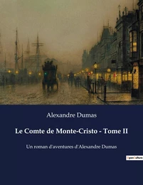 Le Comte de Monte-Cristo - Tome II