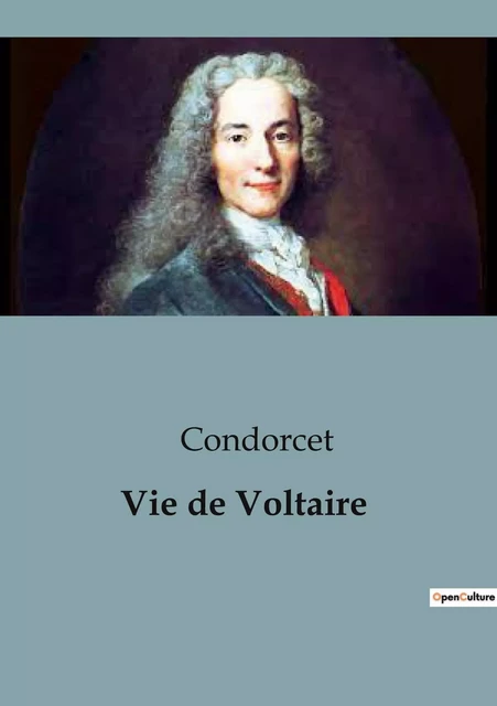 Vie de Voltaire - Jean-Antoine Nicolas Condorcet - SHS EDITIONS