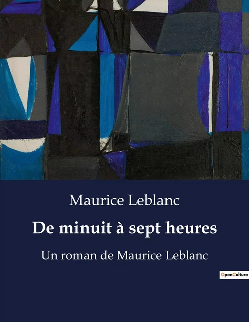 De minuit à sept heures - Maurice Leblanc - CULTUREA