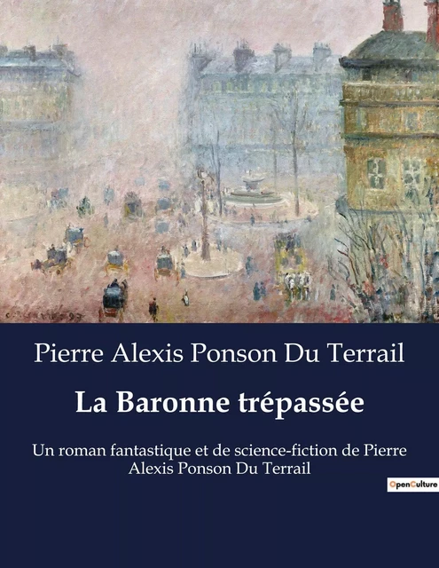 La Baronne trépassée - Pierre Alexis PONSON DU TERRAIL - CULTUREA