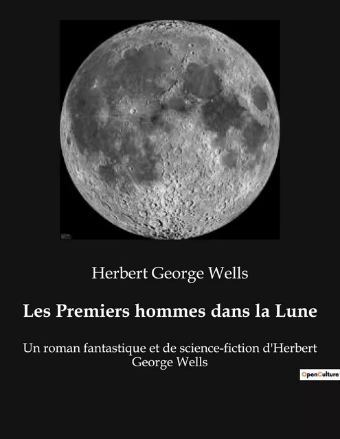 Les Premiers hommes dans la Lune - H. G. Wells - CULTUREA