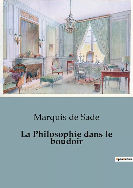 La Philosophie dans le boudoir - Donatien Alphonse François Sade - SHS EDITIONS