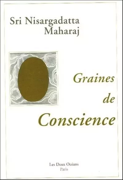 Graines de conscience - Nisargadatta Maharaj - Dervy