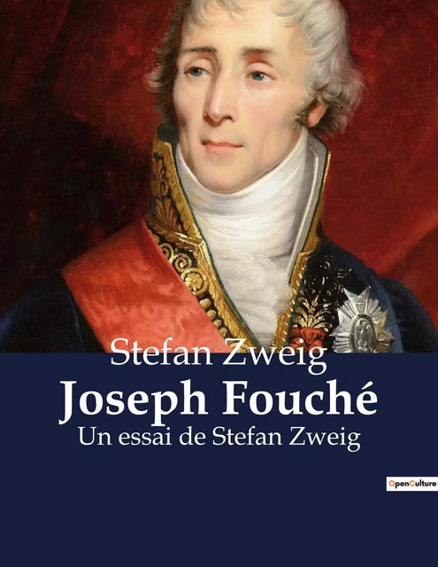 Joseph Fouché - Stefan Zweig - CULTUREA