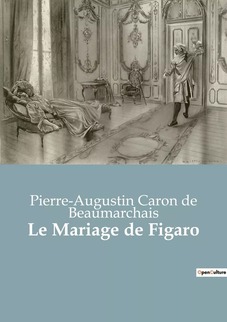 Le Mariage de Figaro - Pierre-Augustin Caron de Beaumarchais - CULTUREA