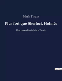 Plus fort que Sherlock Holmès