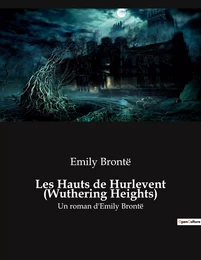 Les Hauts de Hurlevent (Wuthering Heights)