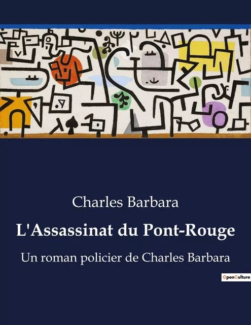 L'Assassinat du Pont-Rouge - Charles Barbara - CULTUREA