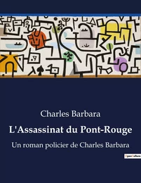 L'Assassinat du Pont-Rouge