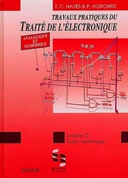 Travaux pratiques du traité de l'électronique analogique et numérique - Volume 2