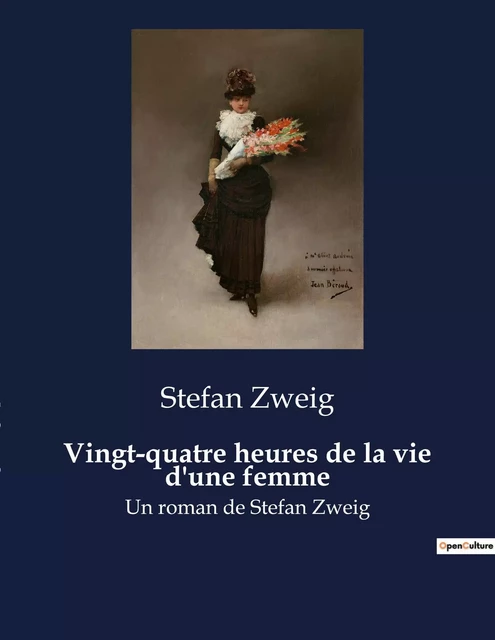 Vingt-quatre heures de la vie d'une femme - Stefan Zweig - CULTUREA