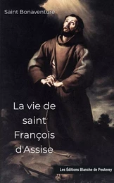 La vie de saint François d'Assise