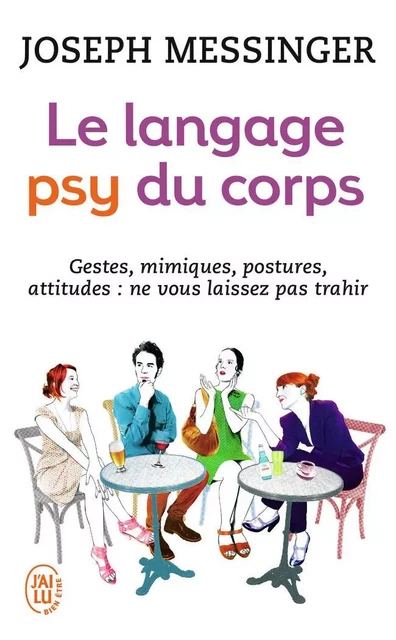 Le langage psy du corps - Joseph Messinger - J'AI LU