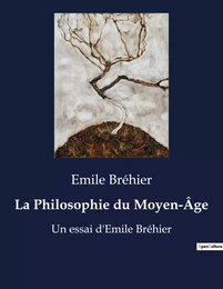 La Philosophie du Moyen-Âge