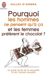 Pourquoi les hommes ne pensent qu'à ça ?