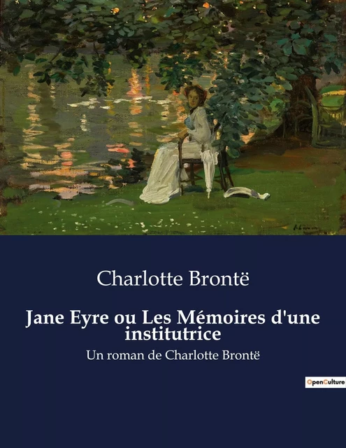 Jane Eyre ou Les Mémoires d'une institutrice - Charlotte Brontë - CULTUREA