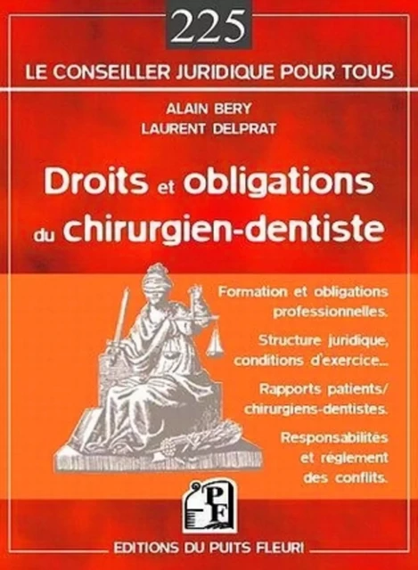 Droits et obligations du chirurgien-dentiste - Alain Béry, Laurent Delprat - PUITS FLEURI