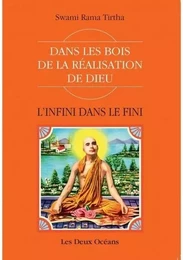 L'infini dans le fini - Dans les bois de la réalisation de dieu