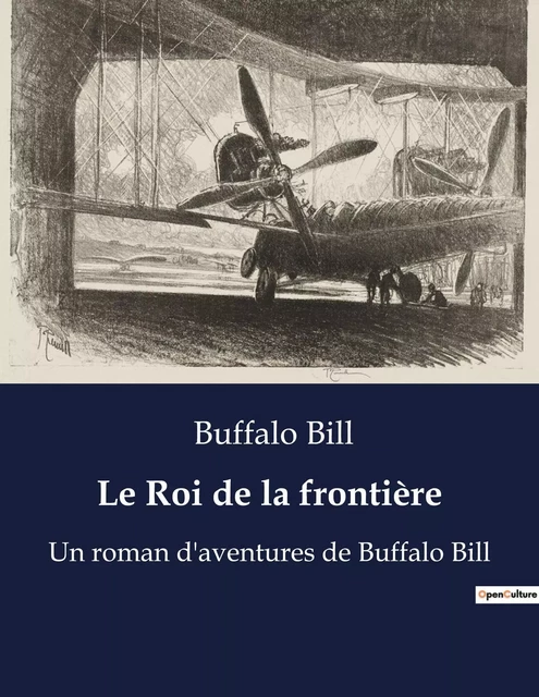 Le Roi de la frontière -  Buffalo Bill - CULTUREA