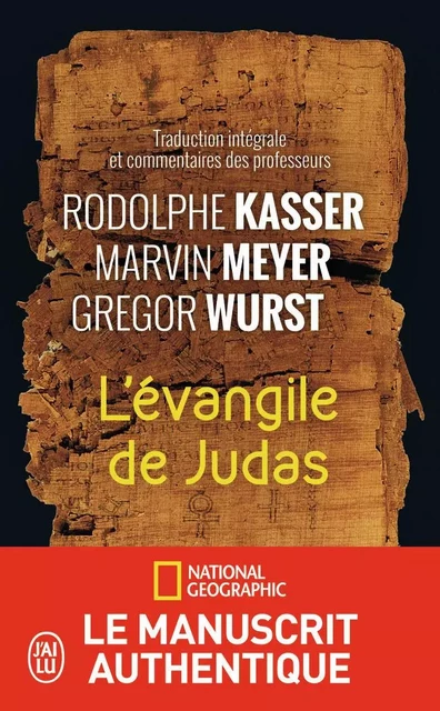 L'Évangile de Judas - Rodolphe Kasser, Gregor Wurst, Marvin Meyer - J'AI LU