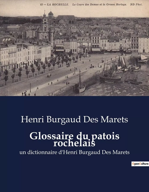 Glossaire du patois rochelais - Henri Burgaud Des Marets - SHS EDITIONS