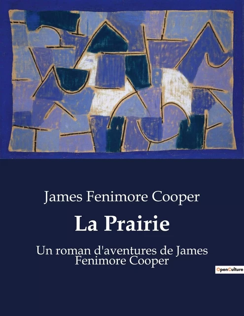 La Prairie - James Fenimore Cooper - CULTUREA