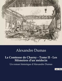 La Comtesse de Charny - Tome II - Les Mémoires d'un médecin