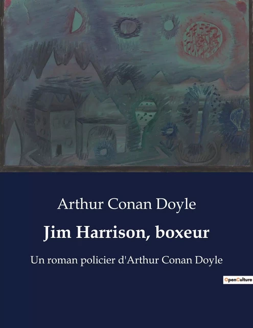 Jim Harrison, boxeur - Arthur Conan Doyle - CULTUREA