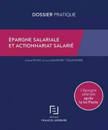 Epargne salariale et actionnariat salarié - L'épargne salariale après la loi Pacte