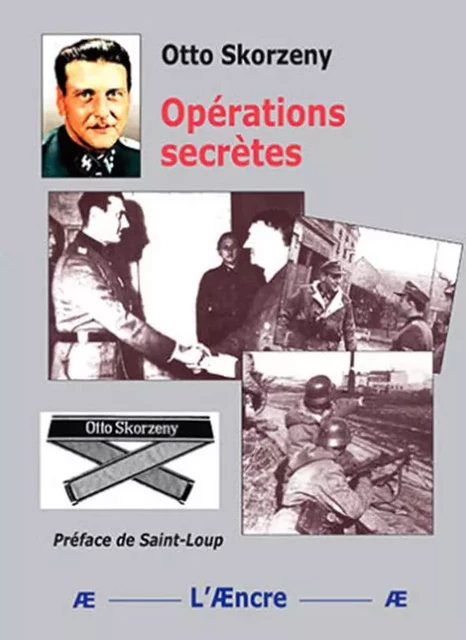 Opérations secrètes - Otto Skorzeny - AENCRE