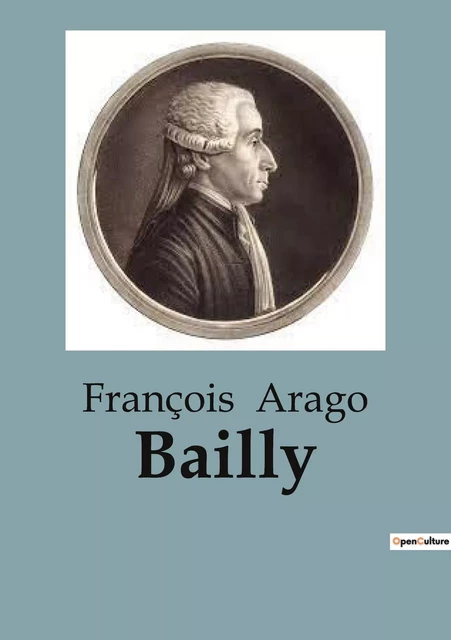 Bailly - François Arago - SHS EDITIONS