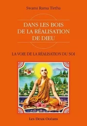 Dans les bois de la réalisation de Dieu - La voie de la réalisation de soi