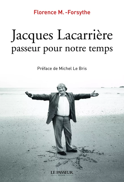 Jacques Lacarrière passeur pour notre temps - Florence M.-Forsythe - Le Passeur