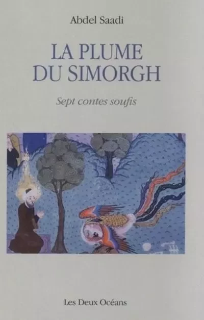 La plume du Simorgh - Abdeel Saadi - Dervy