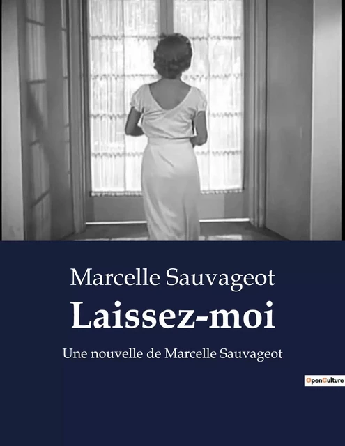 Laissez-moi - Marcelle Sauvageot - CULTUREA