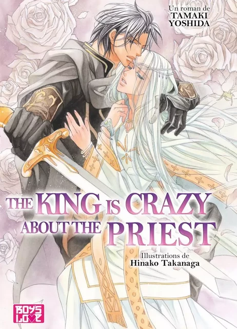 The king is crazy about the priest - The Priest Tome 2 - Livre (Roman) - Tamaki Yoshida - BOY S LOVE