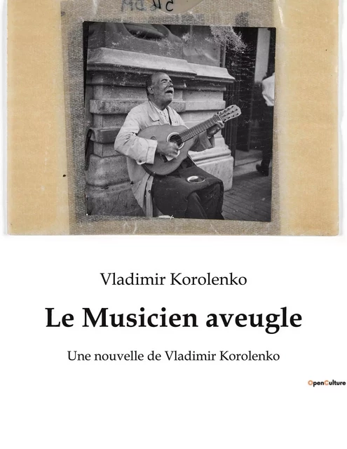 Le Musicien aveugle - Vladimir Korolenko - CULTUREA