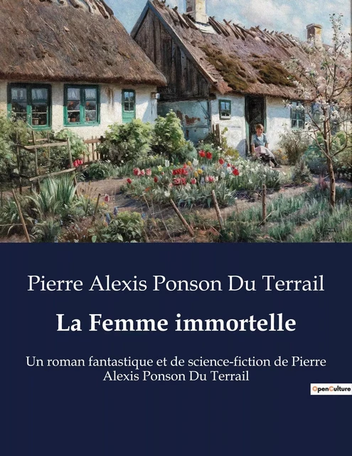 La Femme immortelle - Pierre Alexis PONSON DU TERRAIL - CULTUREA