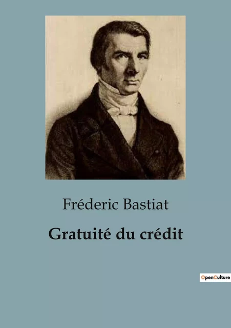 Gratuité du crédit - Frédéric Bastiat - SHS EDITIONS