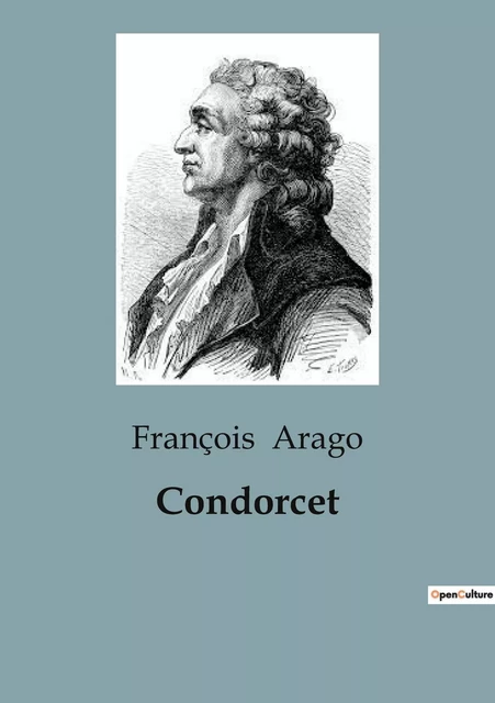 Condorcet - François Arago - SHS EDITIONS