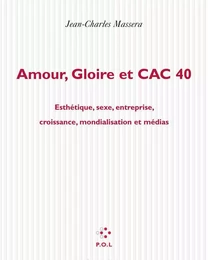 Amour, gloire et CAC 40