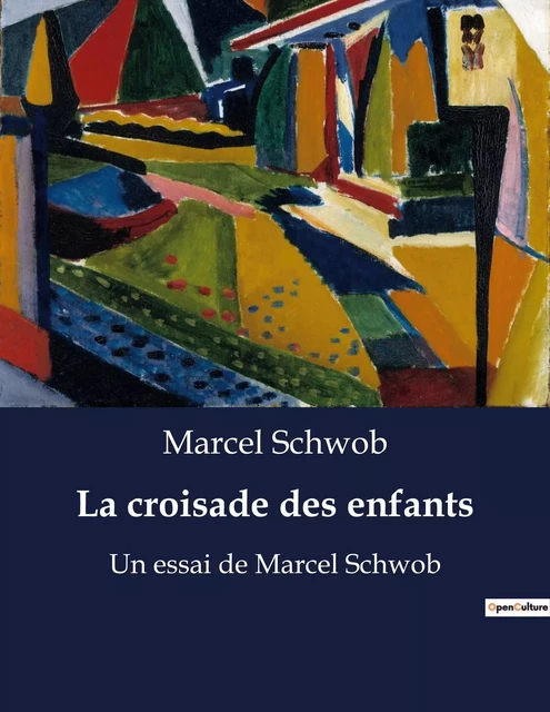 La croisade des enfants - Marcel Schwob - CULTUREA