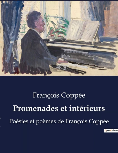 Promenades et intérieurs - François COPPEE - CULTUREA