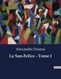 La San-Felice - Tome I