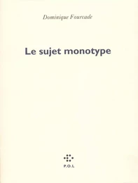 Le Sujet monotype