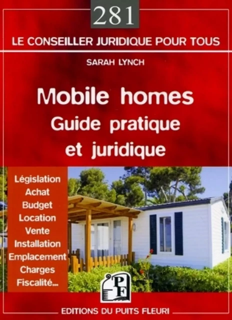 Mobile homes - guide pratique et juridique - Sarah Lynch - PUITS FLEURI