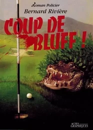 Coup de bluff!