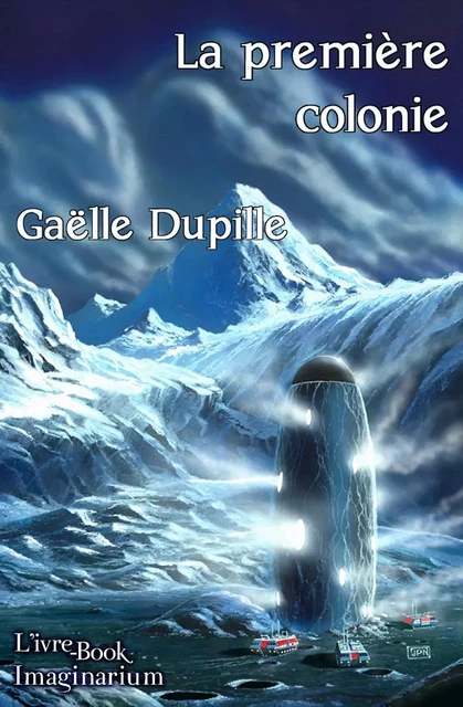 La Première Colonie - Gaëlle Dupille - IVRE BOOK