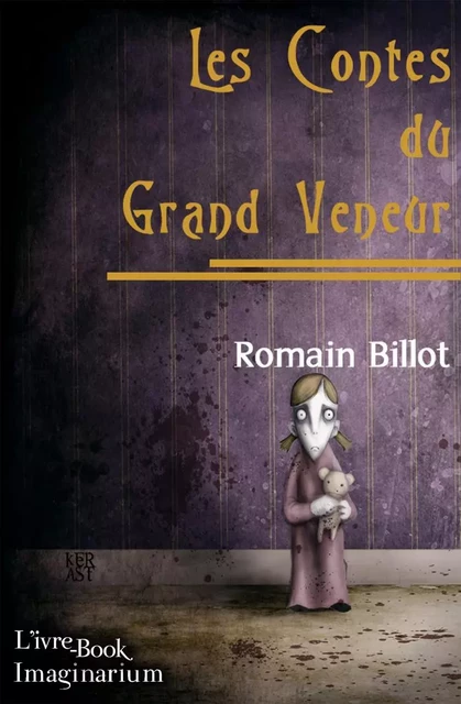 Les Contes du Grand Veneur - Romain Billot - IVRE BOOK