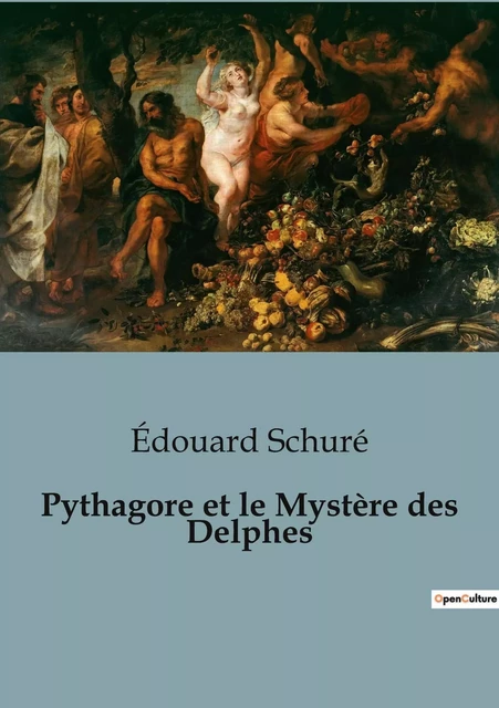 Pythagore et le Mystère des Delphes - Edouard Schuré - SHS EDITIONS